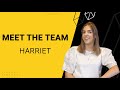 Meet the Team with Harriet