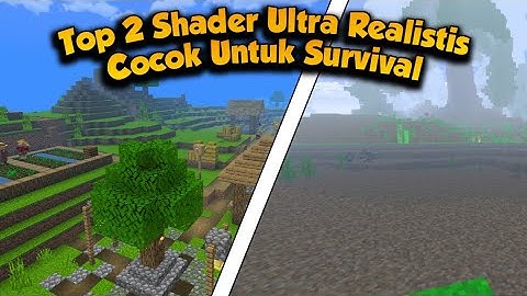 Shader Ultra Realistic Dan Ringan - Mcpe 1.20 | Cocok Untuk Survival | No Lag Ram 1gb