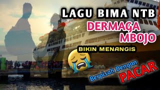 Lagu Bima NTB - DERMAGA MBOJO | Bikin Menangis😢😢, Berpisah Dengan PACAR (Gitar Akustik Bima) chords