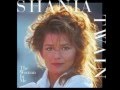 Shania Twain - If You're Not in It for Love I'm Outta Here!