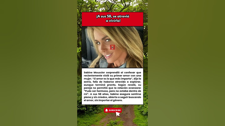 Sabine Moussier reveló que amó a una mujer: “Pudo ser hermoso”