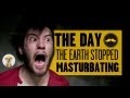 The day the earth stopped masturbating  2012  trailer