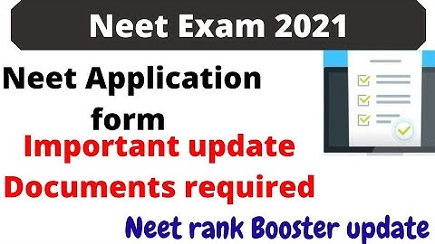 Neet 2021 Application form important required documents list for application form