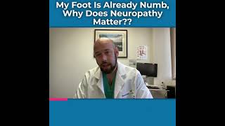 A Foot Doctor Answers: If My Feet Are Already Numb, Does Neuropathy Even Matter??