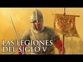 Las legiones romanas del siglo V