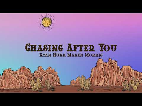 Ryan Hurd & Maren Morris - Chasing After You (Lyrics)
