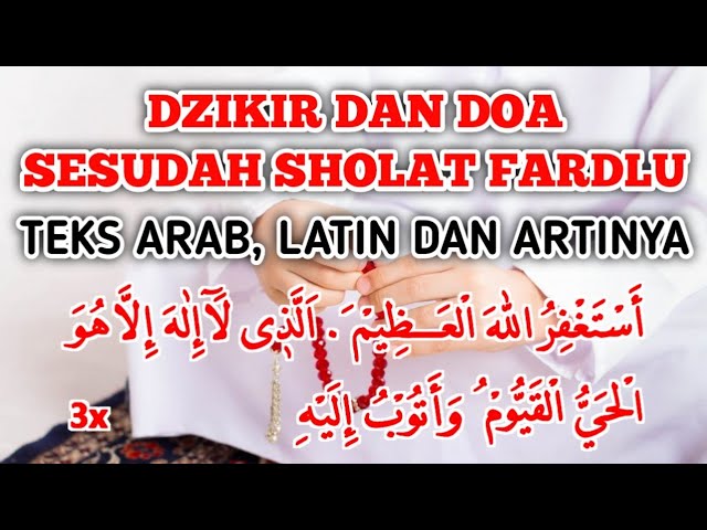 DZIKIR DAN DOA SETELAH SHOLAT WAJIB 5 WAKTU || TEKS ARAB, LATIN DAN ARTINYA VERSI 3 class=