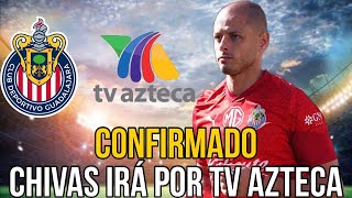 🚨CONFIRMADO TV Azteca transmitirá a las Chivas | noticias chivas | chivas hoy