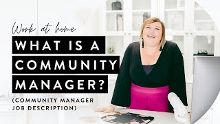 Community Manager Job Description (WORK AT HOME!)