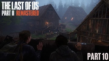 THE LAST OF US 2 GAMEPLAY WALKTHROUGH FULL GAME - PART 10 - ABBY - LEV -No Commentary