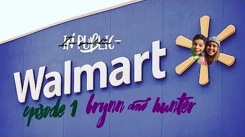 Brynn & Hunter in public| ep.1 Walmart