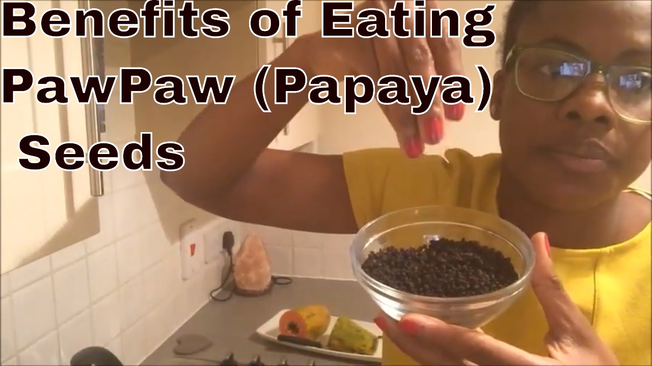 Benefits of Eating PawPaw (Papaya Seeds)Seeds YouTube