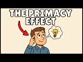 The Primacy Effect (Definition & Easiest Explanation)
