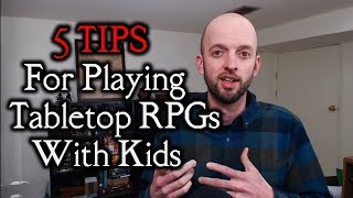 5 Tips for Playing Tabletop RPGs with Kids