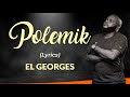 El georges  polemik lyricsparoles