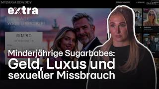 "My Sugardaddy": Ältere Männer kaufen Sex mit Teenagern | EXTRA - Das Magazin