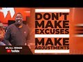 Don't Make Excuses, Make Adjustments | Dr. R. A. Vernon | The Word Church