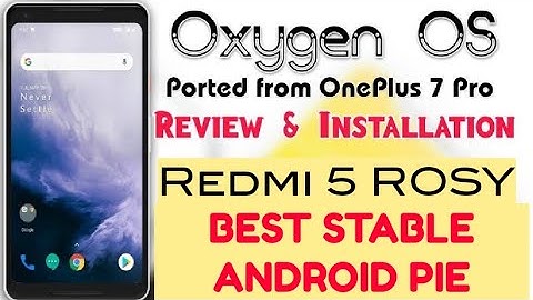 OnePlus Ported ROM for Redmi 5 ROSY | Android Pie | Best Battery Backup |