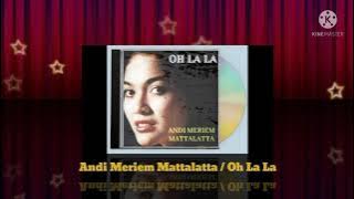 Andi Meriem Mattalatta - Oh La La (Digitally Remastered Audio / 1986)
