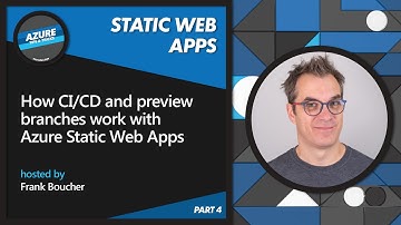 How CI/CD and preview branches work with Azure Static Web Apps [4 of 22] | Azure Tips and Tricks