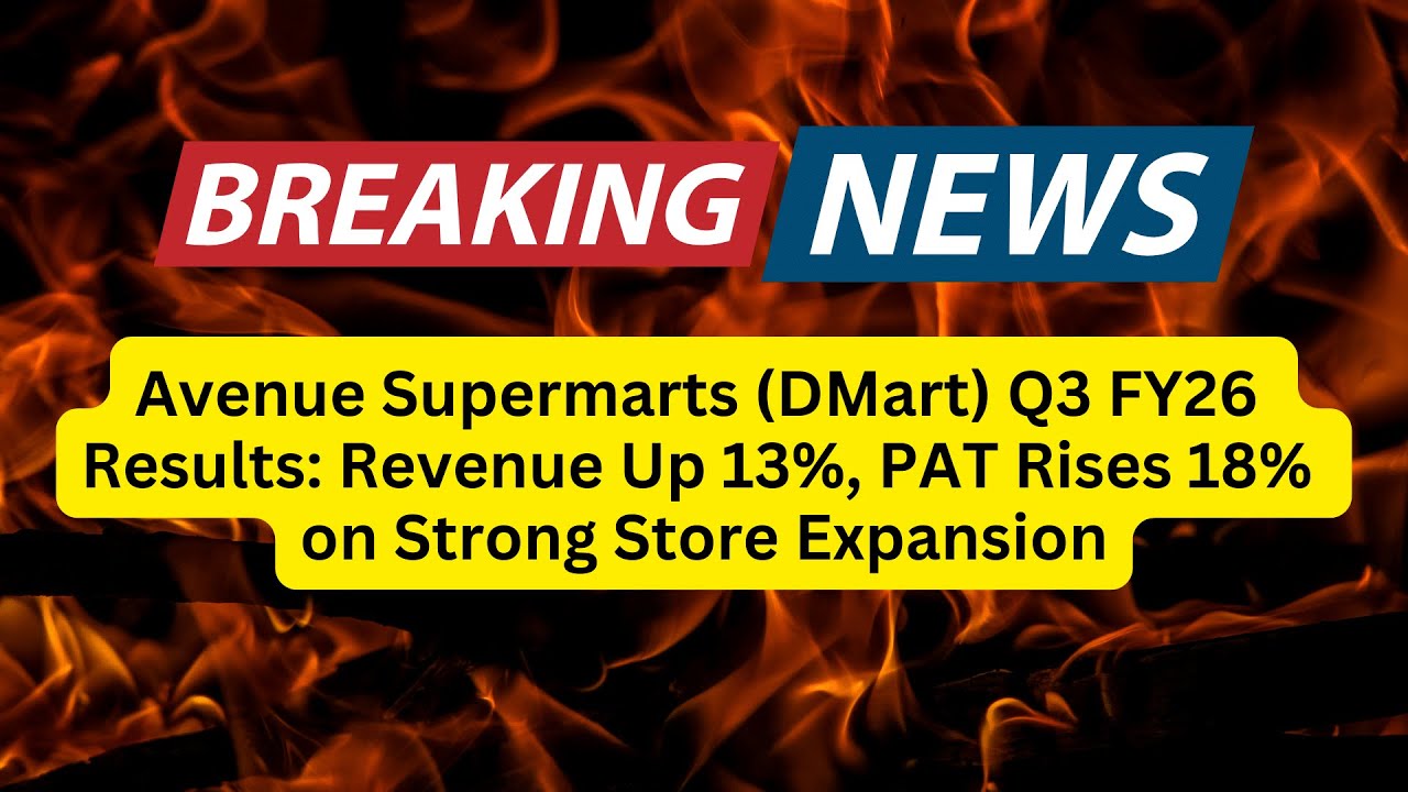 Avenue Supermarts (DMart) Q3 FY26 Results: Revenue Up 13%, PAT Rises 18% on Strong Store Expansion