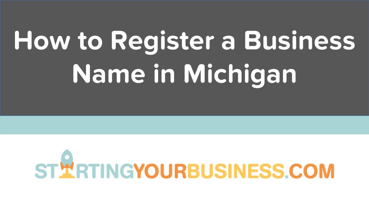 How to Register a Business Name in Michigan Starting a Business in