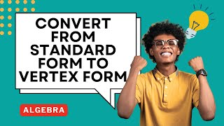 How to Convert Quadratic Functions From Standard Form to Vertex Form Guided Notes