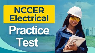 NCCER Practice Test 2026 National Center for Construction Education and Research Electrical Wealth