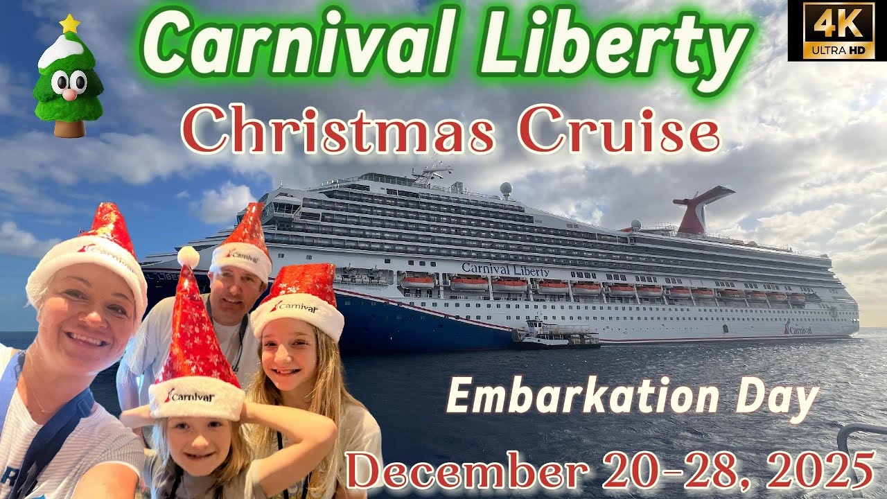 🎄 CHRISTMAS CRUISE ⭐️ CARNIVAL LIBERTY ⭐️  EMBARKATION DAY 12/20/25 🛳️  (POST DRY DOCK)