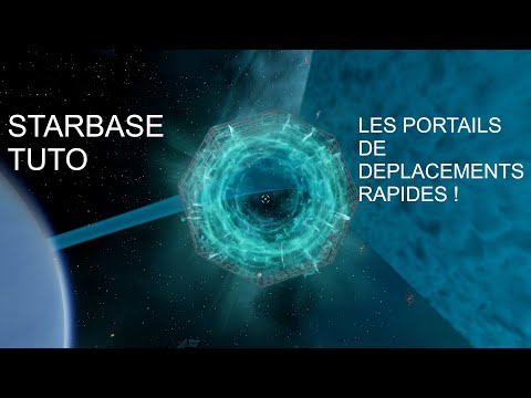 STARBASE TUTO: PORTAILS DE DEPLACEMENTS RAPIDES