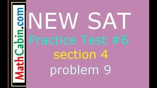 SAT Practice Test 6, Section 4, Problem 9