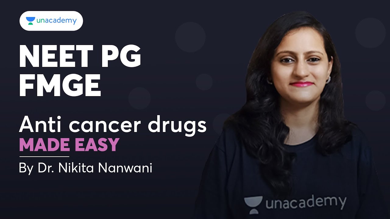 NEET PG/FMGE | Anti Cancer Drugs Made Easy | Dr. Nikita Nanwani