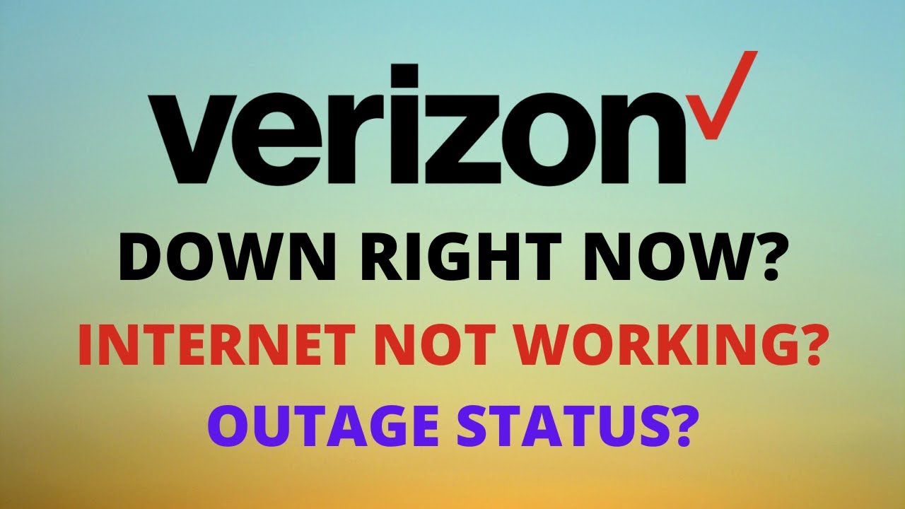 Verizon Outage Verizon Down Verizon FIOS Outage Map