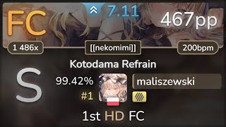 7.1⭐ maliszewski | tokiwa - Kotodama Refrain [[nekomimi]]  HD 99.42% (#1 467pp FC) - osu!