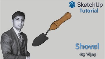 Sketchup Tutorial: How to make a Shovel ? || By Vijay #sketchup #cad #3d #3dmodeling
