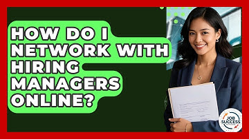 How Do I Network With Hiring Managers Online? - Job Success Network