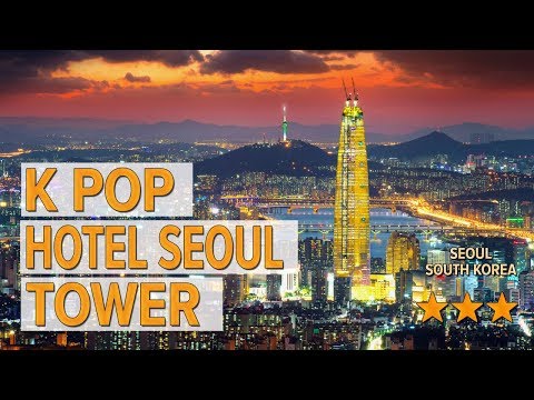 K POP Hotel Seoul Tower hotel review | Hotels in Seoul | Korean Hotels