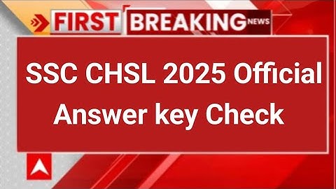 SSC CHSL Answer Key 2025 | SSC CHSL 2025 Official Answer Key Check! | SSC CHSL Answer Key 2025 Out!