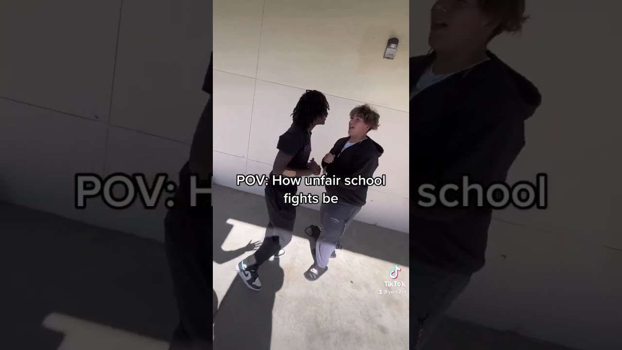 POV How Unfair School Fights Be
