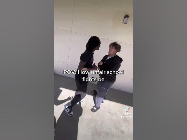 POV: How unfair school fights be