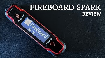 Fireboard Spark Instant Read Thermometer Review - what do we think?