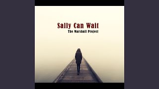 Sally Can Wait