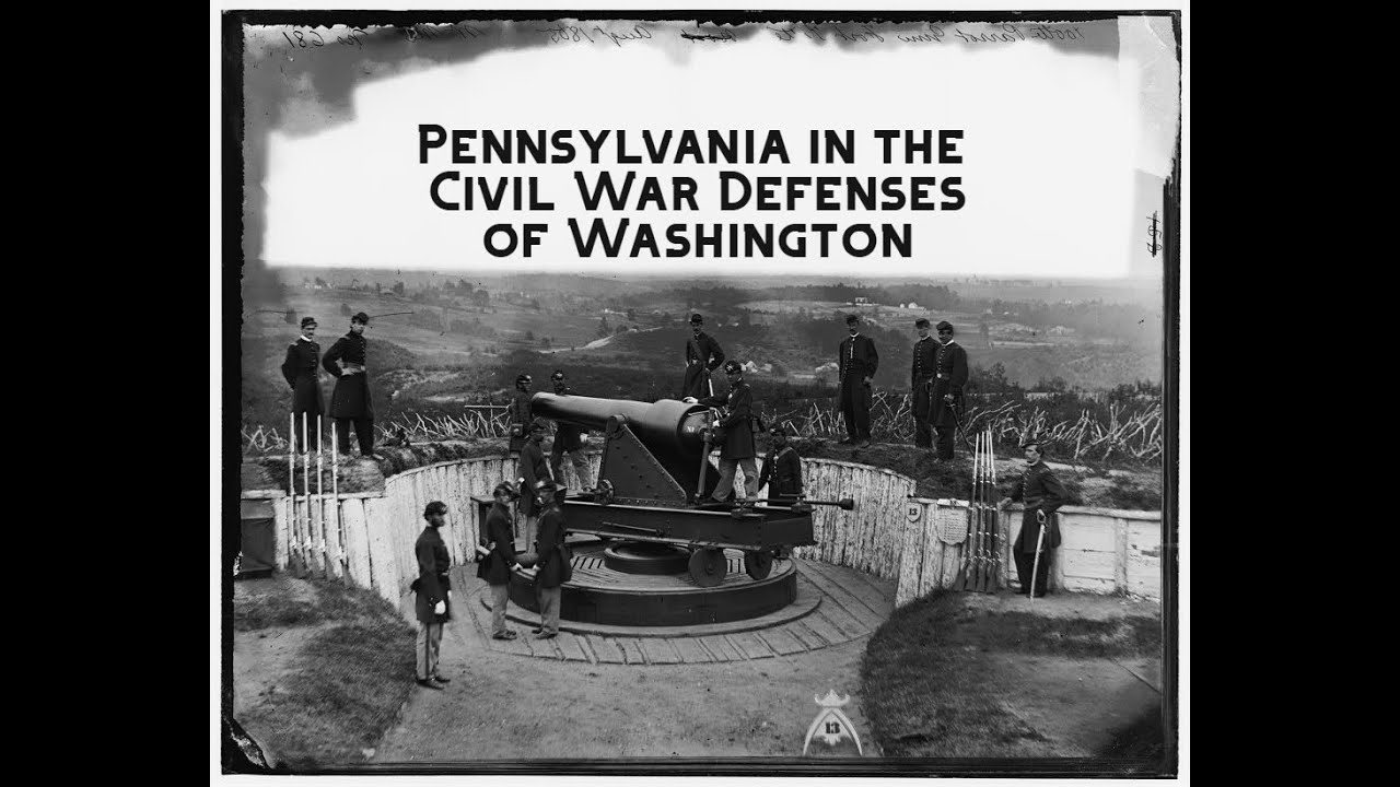 Civil War Defenses of Washington - PennCivilWar Live