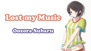 [Oozora Subaru] - Lost my Music / Hirano Aya