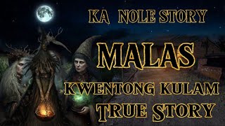 KA NOLE STORY MAPANIRANG TAO KAYA MALAS SA BUHAY ( MangkukuLam true Horror story )