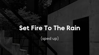 adele - set fire to the rain (sped up)