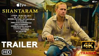 SHANTARAM | official trailer 4K | apple tv plus | loyl movie trailer