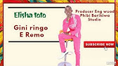 Elisha Toto Timber Nyiri Opogore Youtube
