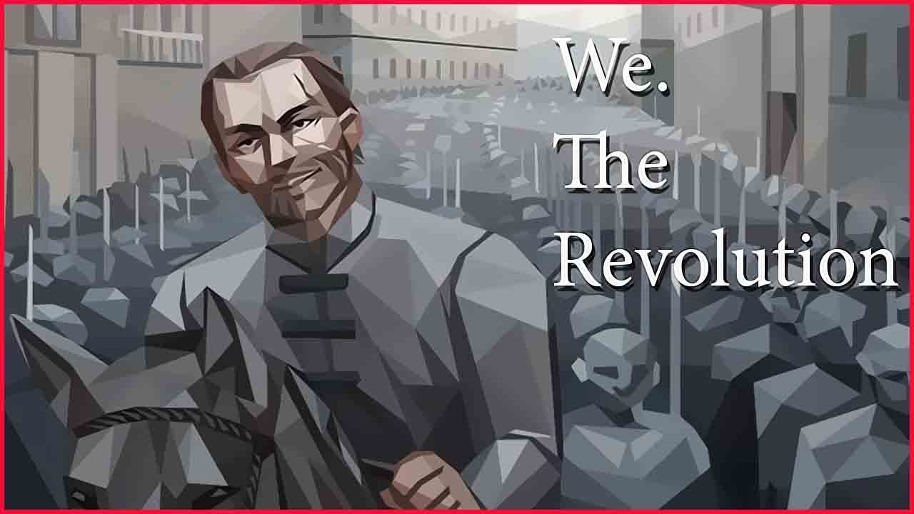 We the revolution прохождение полное. We the revolution персонажи.