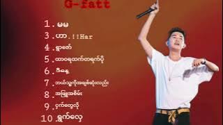 G-fatt/ သီချင်းကောင်းများ စုစည်းမှု